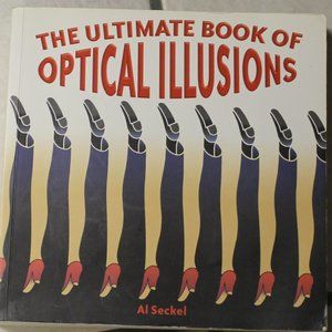 The Ultimate Book of Optical Illusions by Al Seckel